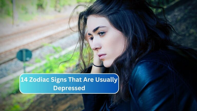 14 Zodiac Signs That Are Usually Depressed