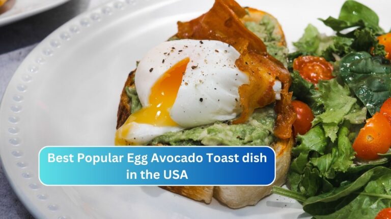 Best Popular Egg Avocado Toast dish in the USA