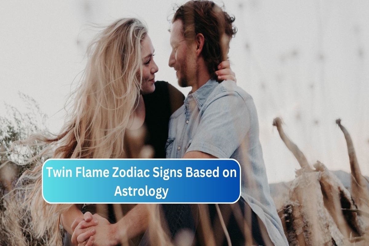 Twin Flame Zodiac Signs Based on Astrology