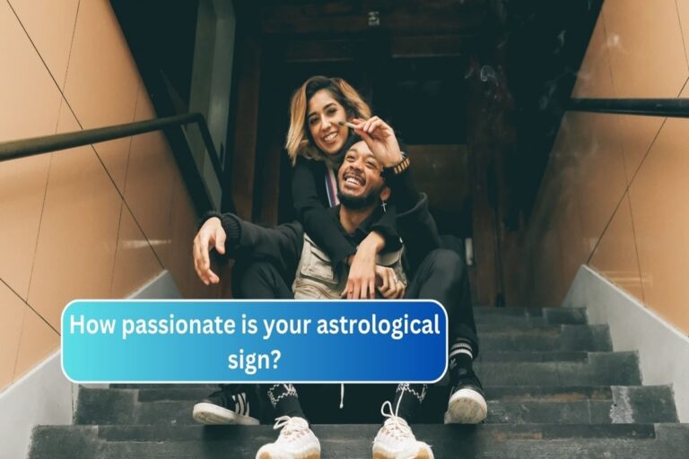 How passionate is your astrological sign?