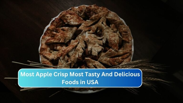 Most Apple Crisp Most Tasty And Delicious Foods in USA
