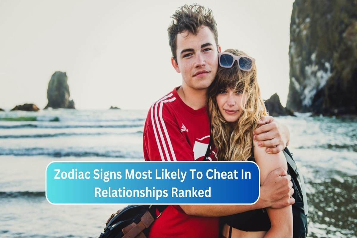 Zodiac Signs Most Likely To Cheat In Relationships Ranked