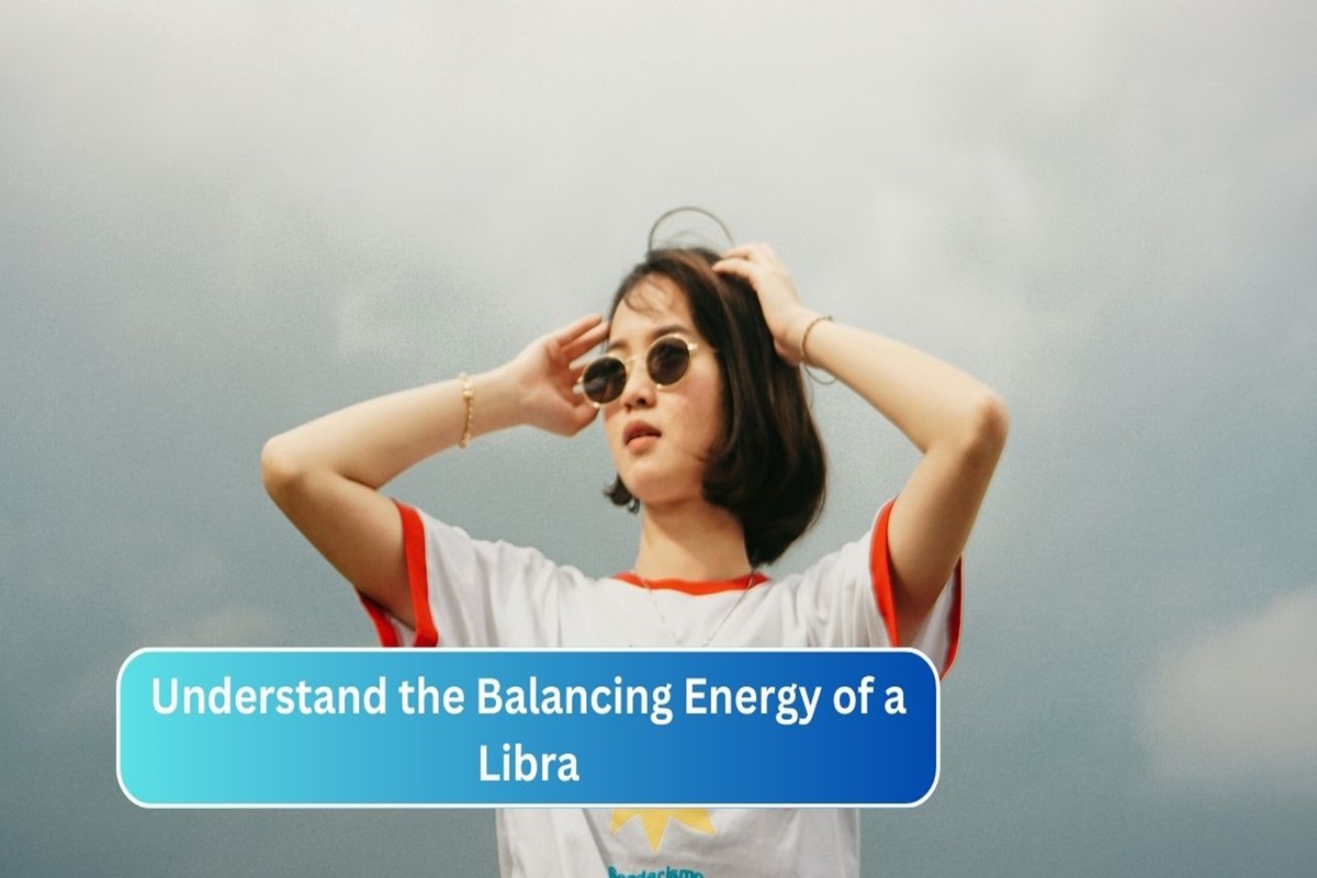 Understand the Balancing Energy of a Libra