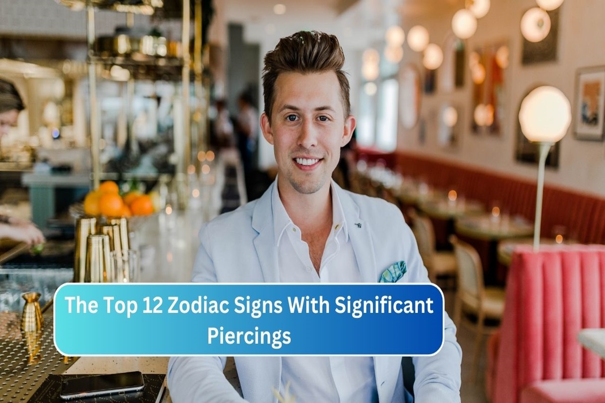 The Top 12 Zodiac Signs With Significant Piercings