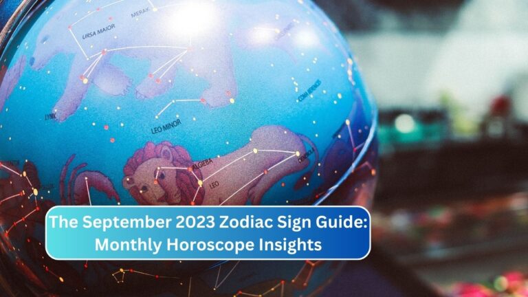 The September 2023 Zodiac Sign Guide: Monthly Horoscope Insights