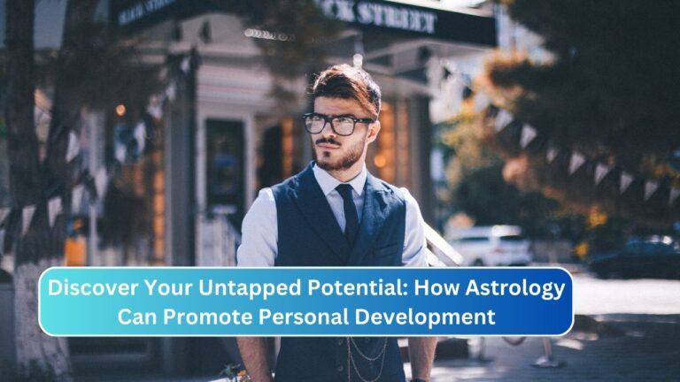 Discover Your Untapped Potential: How Astrology Can Promote Personal Development